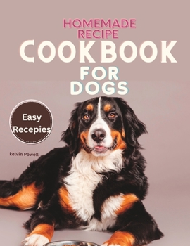 Paperback Homemade Recipe Cookbook for Dogs Book