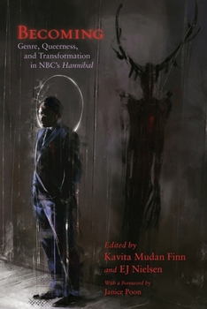 Becoming: Genre, Queerness, and Transformation in NBC's Hannibal - Book  of the Television and Popular Culture