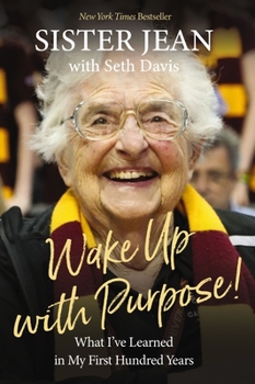 Hardcover Wake Up with Purpose!: What I've Learned in My First Hundred Years Book