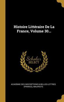 Hardcover Histoire Littéraire De La France, Volume 30... [French] Book