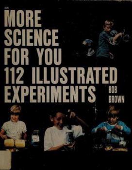 Paperback More Science for You: 112 Illustrated Experiments Book