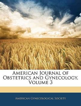 Paperback American Journal of Obstetrics and Gynecology, Volume 3 Book