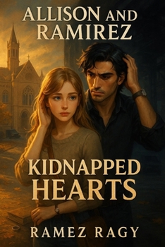 Kidnapped Hearts: An Allison and Ramirez Romance