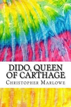 Paperback Dido, Queen of Carthage: Includes MLA Style Citations for Scholarly Secondary Sources, Peer-Reviewed Journal Articles and Critical Essays (Squi Book