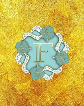 Paperback F: Monogram Initial F Notebook for Ladies, 100 College Ruled Pages, 8 X 10, Softcover Book