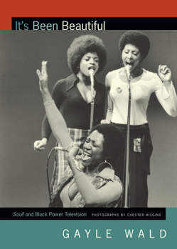 Hardcover It's Been Beautiful: Soul! and Black Power Television Book