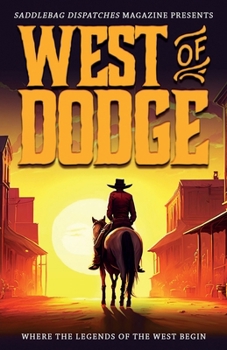 Paperback West of Dodge: Where the Legends of the West Begin [Large Print] Book