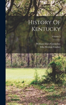 Hardcover History Of Kentucky; Volume 5 Book