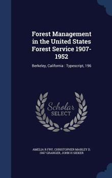 Hardcover Forest Management in the United States Forest Service 1907-1952: Berkeley, California: Typescript, 196 Book
