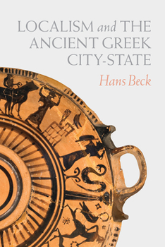 Hardcover Localism and the Ancient Greek City-State Book