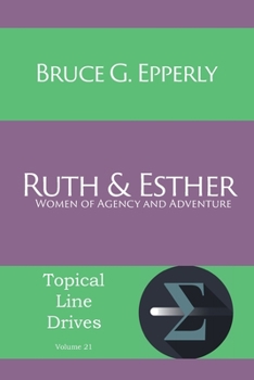 Paperback Ruth and Esther: Women of Agency and Adventure Book