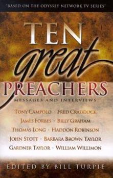 Paperback Ten Great Preachers: Messages and Interviews Book