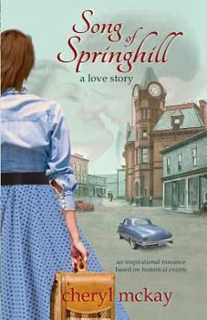 Paperback Song of Springhill - A Love Story: An Inspirational Romance Based on Historical Events Book