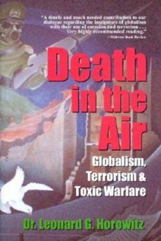 Hardcover Death in the Air: Globalism, Terrorism & Toxic Warfare Book