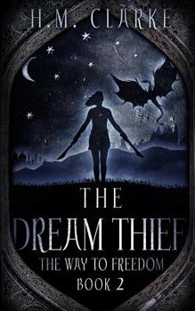 The Dream Thief - Book #2 of the Way to Freedom