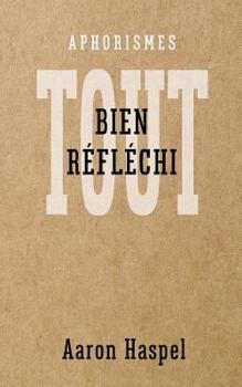 Paperback Tout bien réfléchi [French] Book