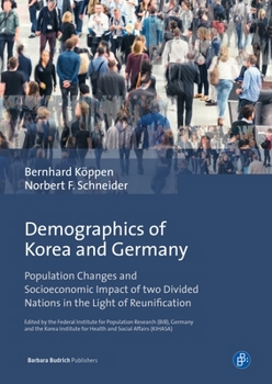 Paperback Demographics of Korea and Germany: Population Changes and Socioeconomic Impact of Two Divided Nations in the Light of Reunification Book