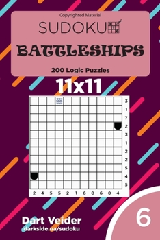 Paperback Sudoku Battleships - 200 Logic Puzzles 11x11 (Volume 6) Book