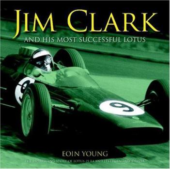 Hardcover Jim Clark and his Most Successful Lotus: The twin biographies of a legendary racing driver and his 1963 World Championsh Book