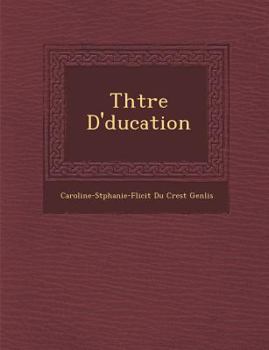 Paperback Th Tre D' Ducation [French] Book