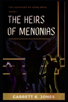 Paperback The Archives of Icínq-Régn, Book I: The Heirs of Menonias Book