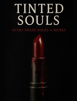 Paperback Tinted Souls: Every Shade Holds A Secret Book