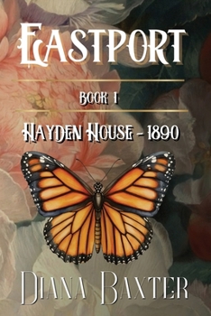 Eastport's - Book One - Hayden House 1890: Book one - Family Saga (Eastport - Book 1 - 1890)