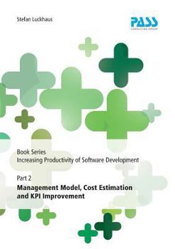 Paperback Book Series Increasing Productivity of Software Development, Part 2: Management Model, Cost Estimation and KPI Improvement Book