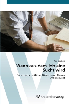 Paperback Wenn aus dem Job eine Sucht wird [German] Book