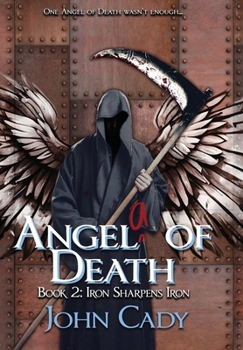 Hardcover Angela of Death Book 2: Iron Sharpens Iron Book