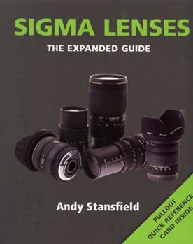 Paperback Sigma Lenses: The Expanded Guide Book