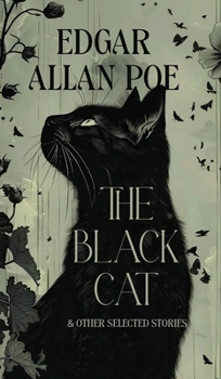 The Black Cat & Other Selected Stories