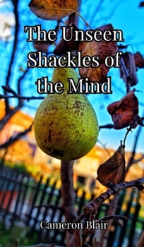 Hardcover The Unseen Shackles of the Mind Book