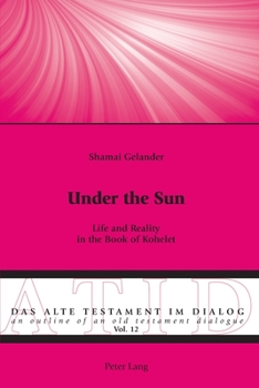 Paperback Under the Sun: Life and Reality in the Book of Kohelet Book