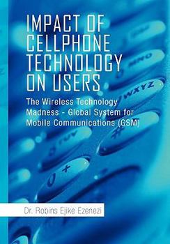 Paperback Impact Of Cellphone Technology On Users Book
