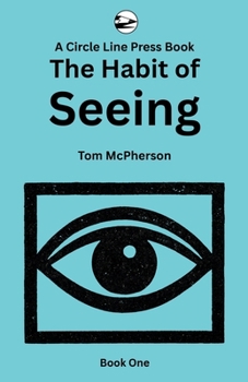 Paperback The Habit of Seeing: Book One Book