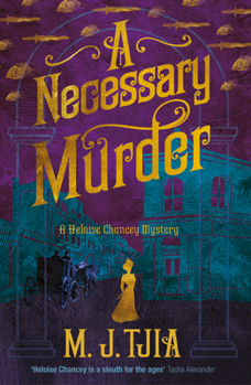 A Necessary Murder - Book #2 of the Heloise Chancey Mysteries