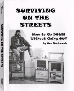 Paperback Surviving on the Street: How to Go Down Without Going Out Book
