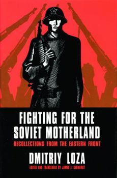 Hardcover Fighting for the Soviet Motherland: Recollections from the Eastern Front: Hero of the Soviet Union Book