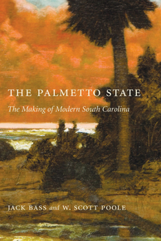 Paperback Palmetto State: The Making of Modern South Carolina Book