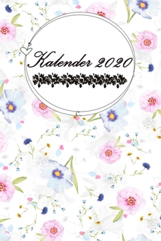 Kalender 2020: SCHÖNE GESCHENKIDEE // Taschenkalender zum ausfüllen 150 Seiten // Blumen // 6x9 (15,20cm x 22,80cm)  Wunderschönes Softcover glänzend ... - Schreibwaren @Cherieeearts (German Edition)