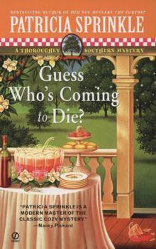 Guess Who's Coming to Die?: A Throughly Southern Mystery - Book #9 of the Thoroughly Southern