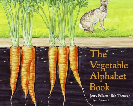 The Vegetable Alphabet Book (Jerry Pallotta's Alphabet Books) - Book  of the Jerry Pallotta's Alphabet Books
