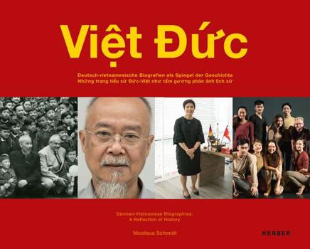 Hardcover Nicolaus Schmidt: Viet Duc: German-Vietnamese Biographies: A Reflection of History Book