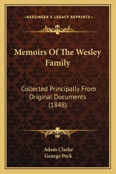 Paperback Memoirs Of The Wesley Family: Collected Principally From Original Documents (1848) Book