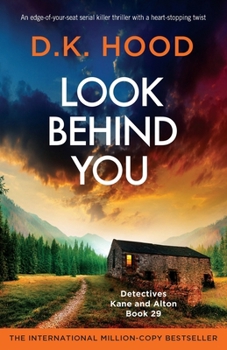 Look Behind You: An edge-of-your-seat serial killer thriller with a heart-stopping twist (Detectives Kane and Alton) - Book #29 of the Detectives Kane and Alton