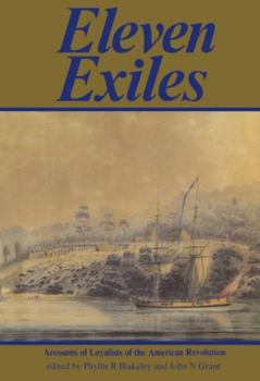 Hardcover Eleven Exiles: Accounts of Loyalists of the American Revolution Book