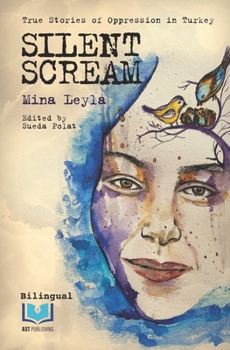 Paperback SILENT SCREAM: True Stories of Oppression in Turkey / Bilingual Book