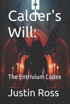 Calder's Will:: The Entrivium Codex