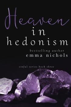 Heaven in Hedonism - Book #3 of the Sinful